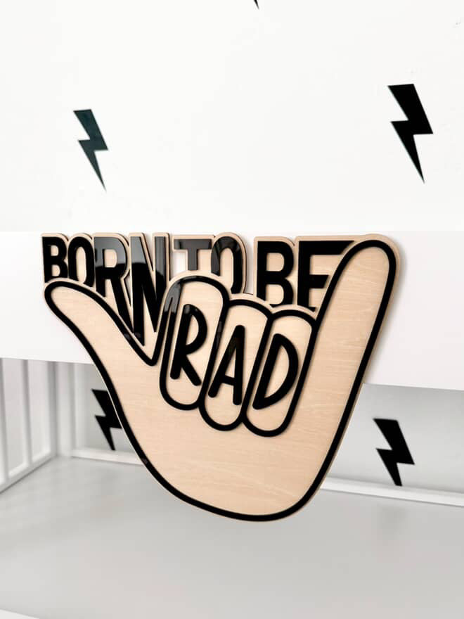 Born to be rad | wall sign