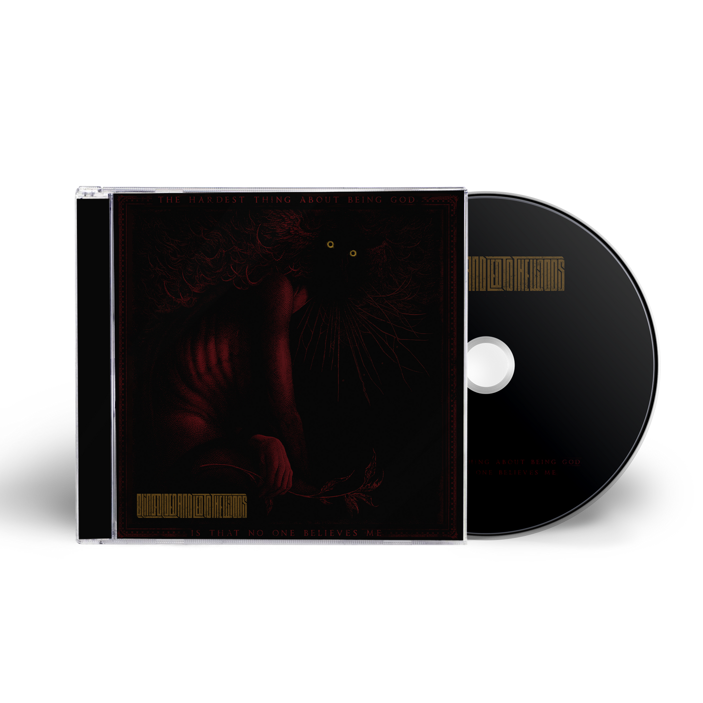 Blindfolded And Led To The Woods - The Hardest Thing About Being God Is That No One Believes Me