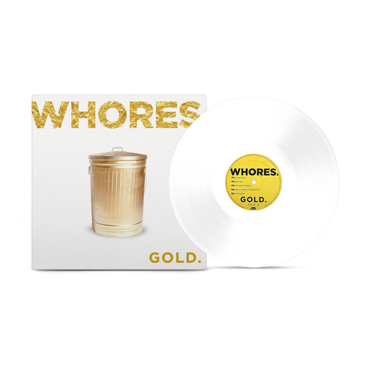 Whores. - Gold Opaque White Vinyl