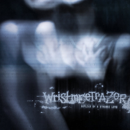 Wristmeetrazor "Replica of a Strange Love" CD