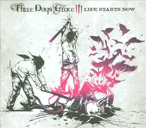 Three Days Grace LIFE STARTS NOW